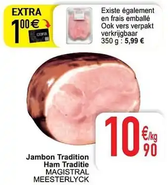 Cora Jambon tradition ham traditie magistral meesterlyck aanbieding