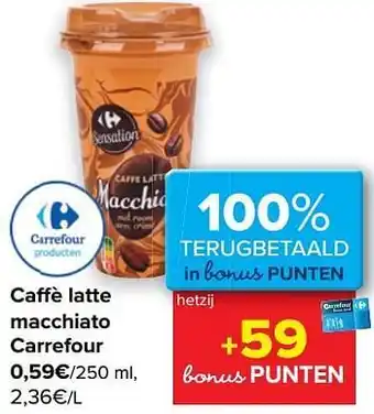 Caffè latte hetzij macchiato carrefour