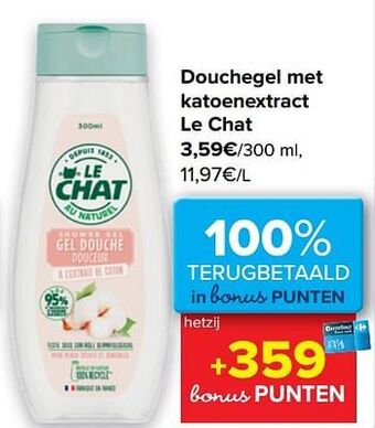 Carrefour Douchegel met katoenextract le chat aanbieding