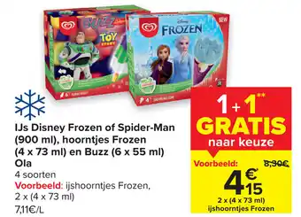 Carrefour IJs Disney Frozen of Spider-Man (900 ml), hoorntjes Frozen (4x73ml) en Buzz (6x55ml) Ola aanbieding