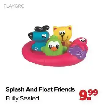 Splash and float friends fully sealed