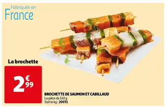Auchan Brochette De Saumon Et Cabillaud aanbieding