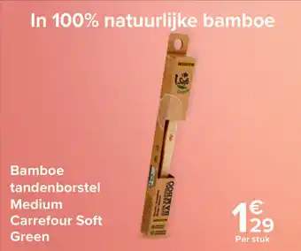 Carrefour Bamboe tandenborstel Medium Carrefour Soft Green aanbieding