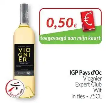 Intermarché Igp pays d`oc viognier expert club wit aanbieding