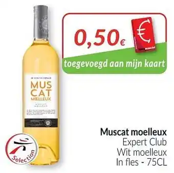 Intermarché Muscat moelleux expert club wit moelleux aanbieding