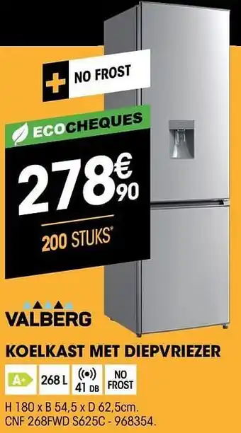 Electro Depot Valberg koelkast met diepvriezer cnf 268fwd s625c 268L aanbieding