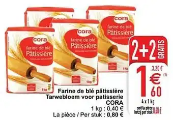 Cora Farine de blé pâtissière tarwebloem voor patisserie cora aanbieding