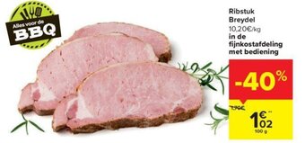 Carrefour Ribstuk breydel 100g aanbieding