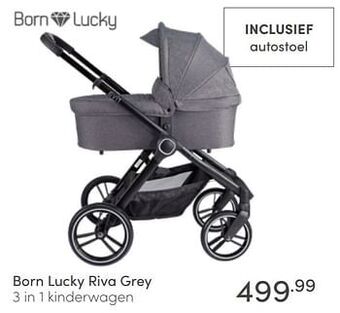 Baby & Tiener Born lucky riva grey 3 in 1 kinderwagen aanbieding