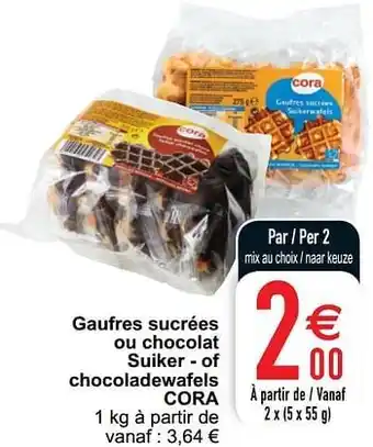 Cora Gaufres sucrées ou chocolat suiker - of chocoladewafels cora aanbieding