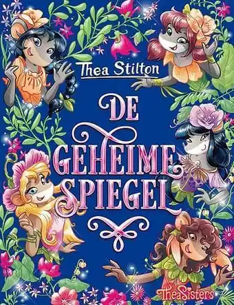 Thea Stilton - Zeven Rozen: De geheime spiegel