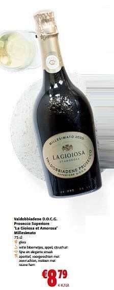 Colruyt Valdobbiadene d.o.c.g. prosecco superiore la gioiosa et amorosa millesimato aanbieding