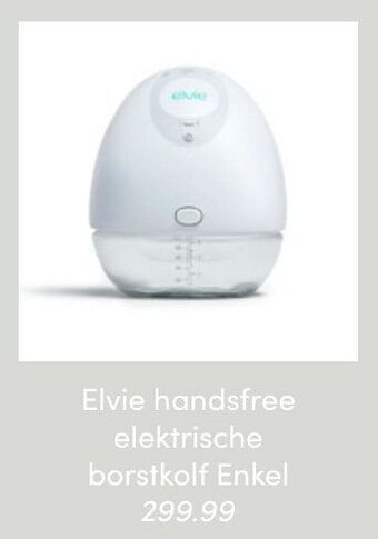 Baby & Tiener Elvie handsfree elektrische borstkolf enkel aanbieding