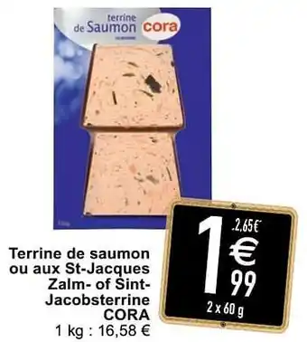 Cora Terrine de saumon ou aux st-jacques zalm- of sintjacobsterrine cora aanbieding