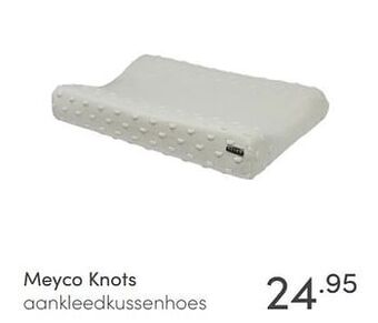 Baby & Tiener Meyco knots aankleedkussenhoes aanbieding