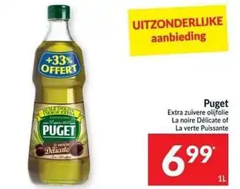 Puget extra zuivere olijfolie la noire délicate of la verte puissante