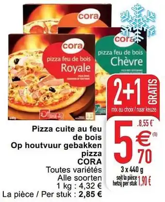 Cora Pizza cuite au feu de bois op houtvuur gebakken pizza cora aanbieding