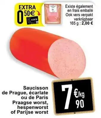 Cora Saucisson de prague, écarlate ou de paris praagse worst, hespenworst of parijse worst aanbieding
