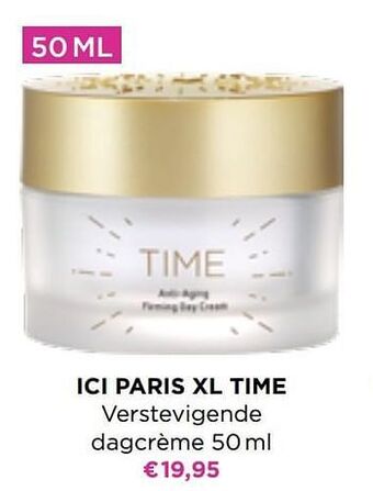 ICI PARIS XL Ici paris xl time verstevigende dagcrème aanbieding