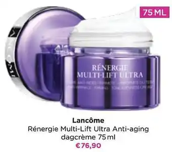 ICI PARIS XL Lancôme rénergie multi-lift ultra anti-aging dagcrème aanbieding