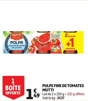 Auchan Pulpe Fine De Tomates Mutti aanbieding