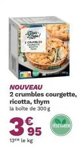 Nouveau 2 Crumbles Courgette, Ricotta, Thym 300g