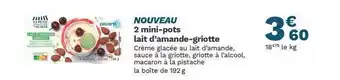Nouveau 2 Mini-pots Lait D'amande-griotte 192g