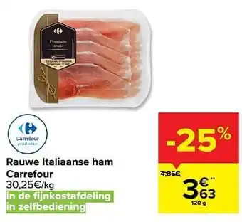 Carrefour Market Rauwe italiaanse ham carrefour aanbieding