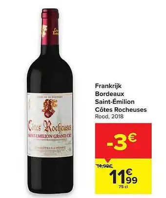 Carrefour Bordeaux Saint émilion Côtes Rocheuses aanbieding