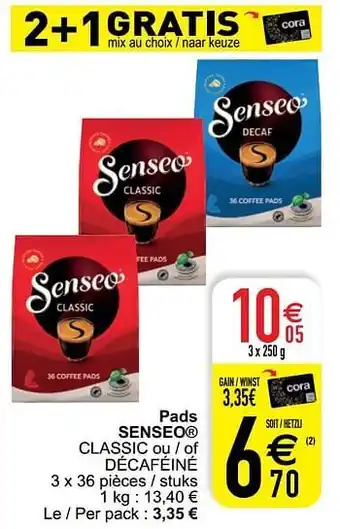 Cora Pads senseo classic ou - of décaféiné aanbieding