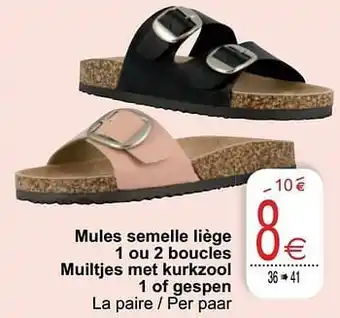 Cora Mules semelle liège 1 ou 2 boucles muiltjes met kurkzool 1 of gespen aanbieding