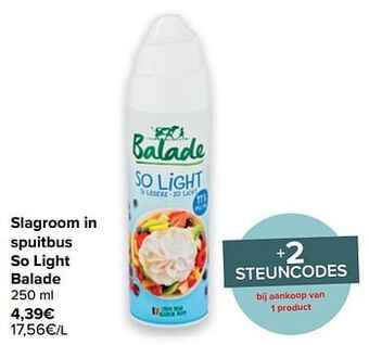 Carrefour Slagroom in spuitbus so light balade aanbieding