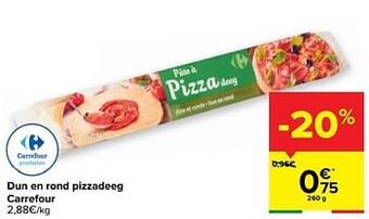 Carrefour Dun en rond pizzadeeg carrefour aanbieding