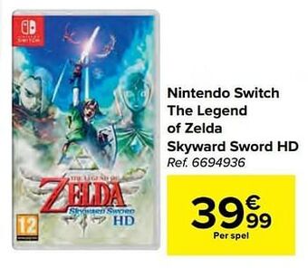 Carrefour Nintendo switch the legend of zelda skyward sword hd aanbieding