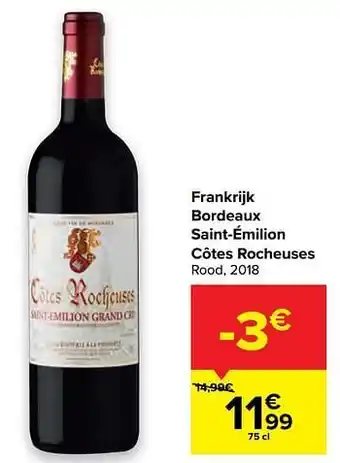 Carrefour Frankrijk bordeaux saint-émilion côtes rocheuses rood, 2018 aanbieding