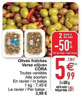 Cora Olives fraîches verse olijven cora aanbieding