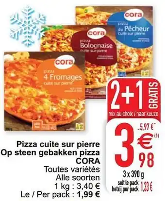 Cora Pizza cuite sur pierre op steen gebakken pizza cora aanbieding