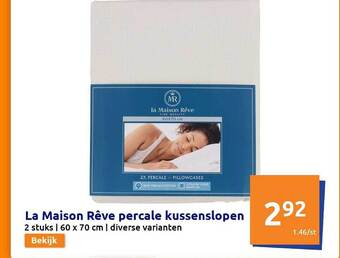 Action La Maison Rêve Percale Kussenslopen aanbieding