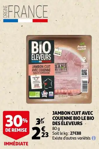 Auchan Jambon Cuit Avec Couenne Bio Le Bio Des Eleveurs aanbieding