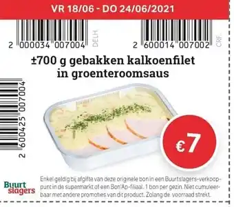Buurtslagers Gebakken Kalkoenfilet in groenteroomsaus 700g aanbieding