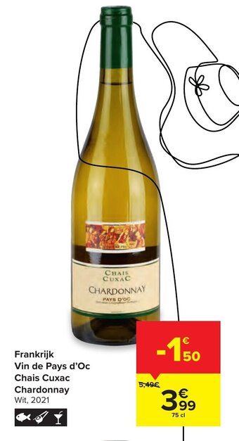 Carrefour Frankrijk Vin de Pays d'Oc Chais Cuxac Chardonnay aanbieding
