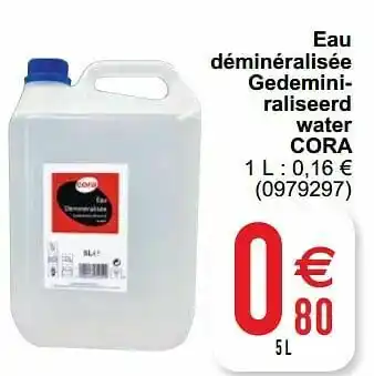 Cora Eau déminéralisée gedeminiraliseerd water cora aanbieding