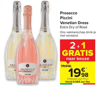 Carrefour Prosecco piccini venetian dress 75 cl aanbieding
