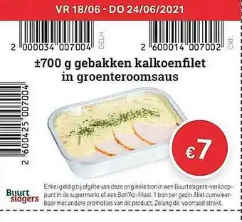 Buurtslagers 700 G Gebakken Kalkoenfilet In Groenteroomsaus aanbieding