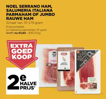 Noel Serrano ham Salumeria Italiana Parmaham of Jumbo Rauwe Ham 70-175gram