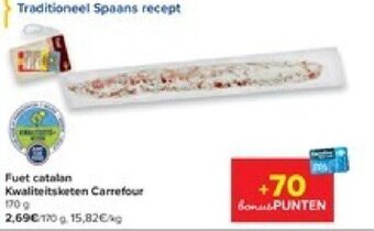 Carrefour Fuet Catalan Kwaliteitsketen Carrefour 170g aanbieding