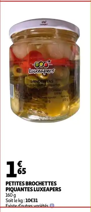 Petites Brochettes Piquantes Luxeapers 160g