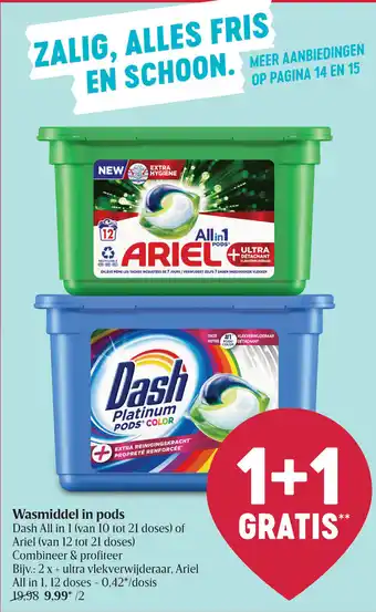 Delhaize Wasmiddel in pods Dash All in 1 (van tot 21 doses) of Ariel (van 12 tot 21 doses) aanbieding