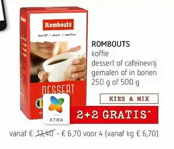 Spar Colruyt Rombouts Koffie Dessert Of Cafeïnevrij Gemalen Of In Bonen 2+2 Gratis 500g aanbieding