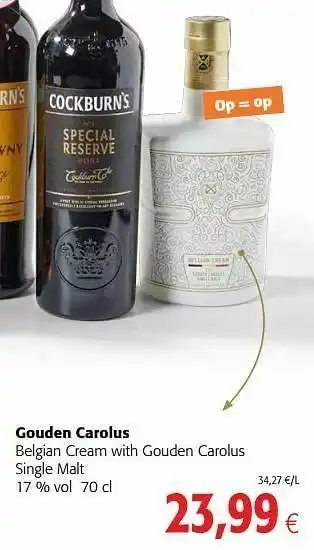 Colruyt Gouden carolus belgian cream with gouden carolus single malt aanbieding